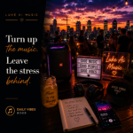 A rooftop gathering at sunset with city lights, a portable speaker, headphones, and a weekend playlist featuring the quote "Turn up the music. Leave the stress behind." from Luke Ai Music Daily Vibes #009.